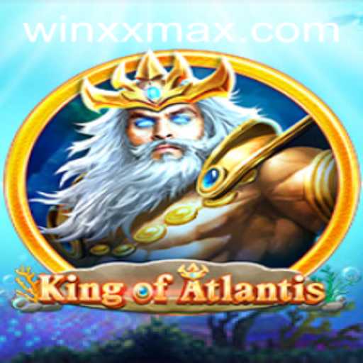 KingofAtlantis: A Deep Dive into Adventure and Strategy